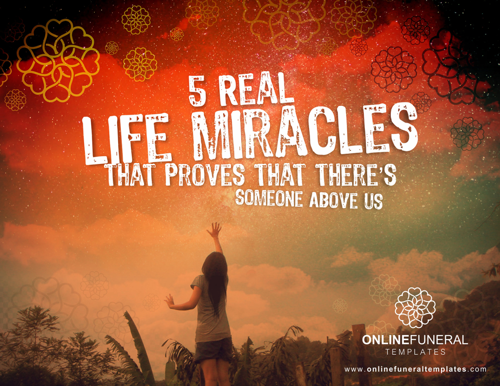 5 Real Life Miracles that Proves That There’s Someone Above Us